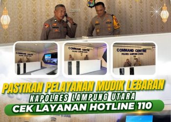 Pastikan Pelayanan Mudik Lebaran, Kapolres Lampung Utara Cek Layanan Hotline 110