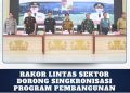 Rakor Lintas Sektor Dorong Sinkronisasi Program Pembangunan